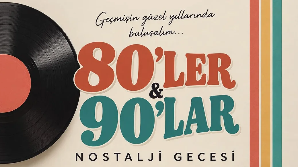 80'ler & 90'lar Nostalji Gecesi