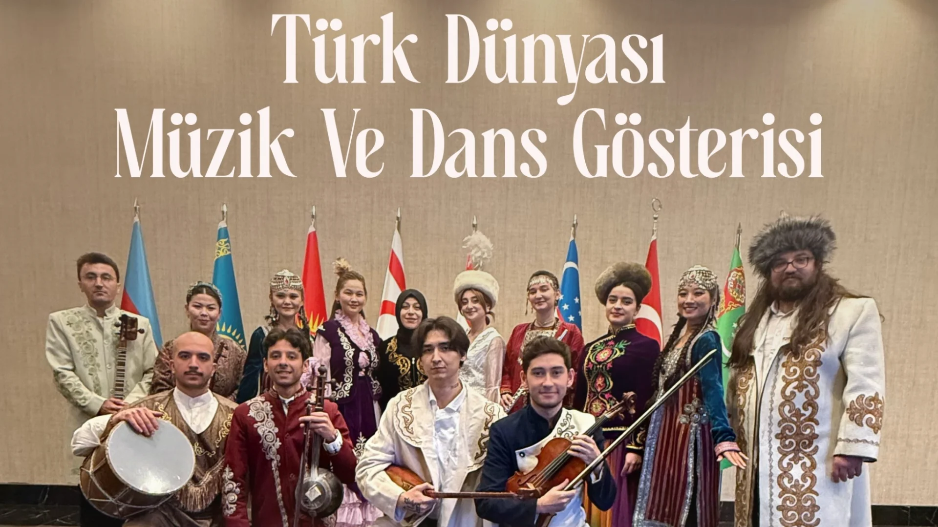 Türk Dünyası Müzik ve Dans Gösterisi