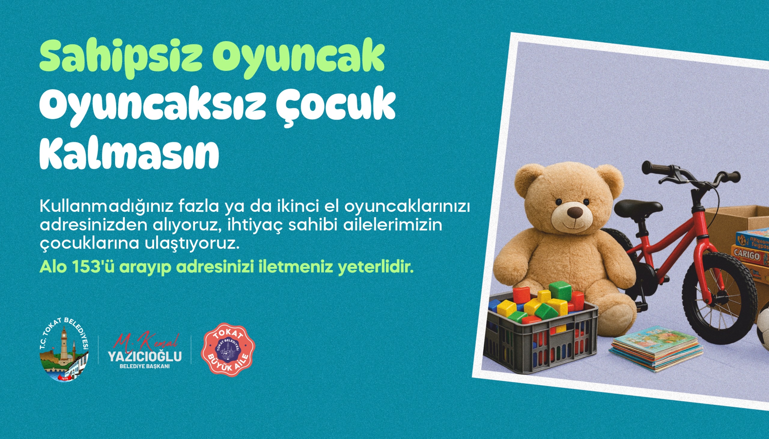SAHİPSİZ OYUNCAK, OYUNCAKSIZ ÇOCUK KALMASIN