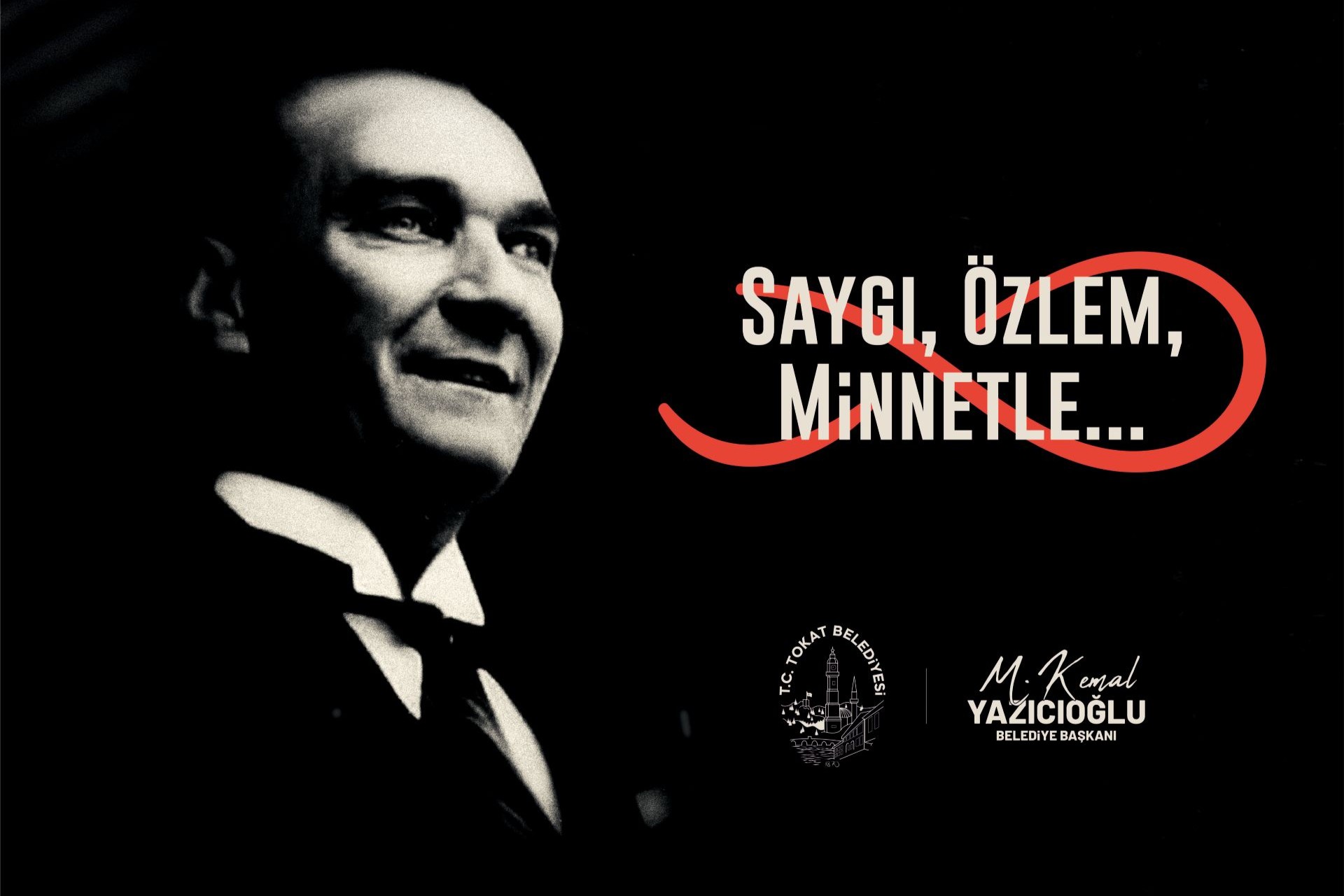 TOKAT BELEDİYE BAŞKANI MEHMET KEMAL YAZICIOĞLU’NDAN 10 KASIM ATATÜRK’Ü ANMA GÜNÜ MESAJI